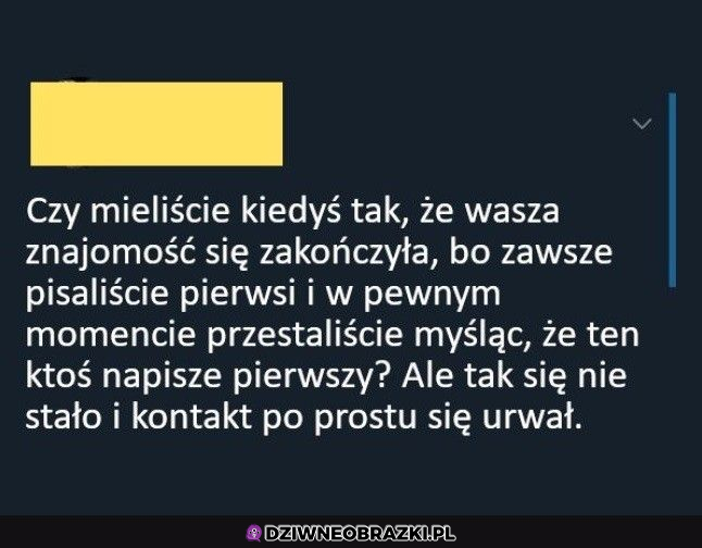 Każdy tak kiedyś miał