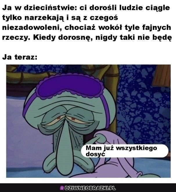 Bycie dorosłym takie jest