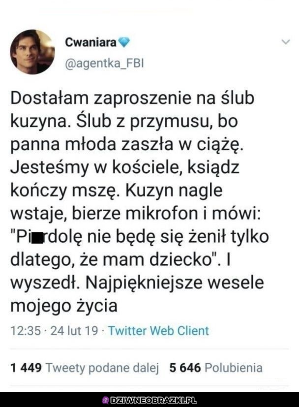 To był najlepszy ślub na jakim byłem!