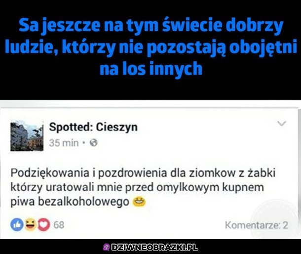 Są na tym świecie dobrzy ludzie