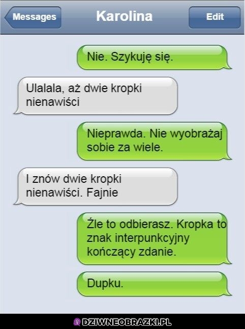 Aż dwie kropki nienawiści!