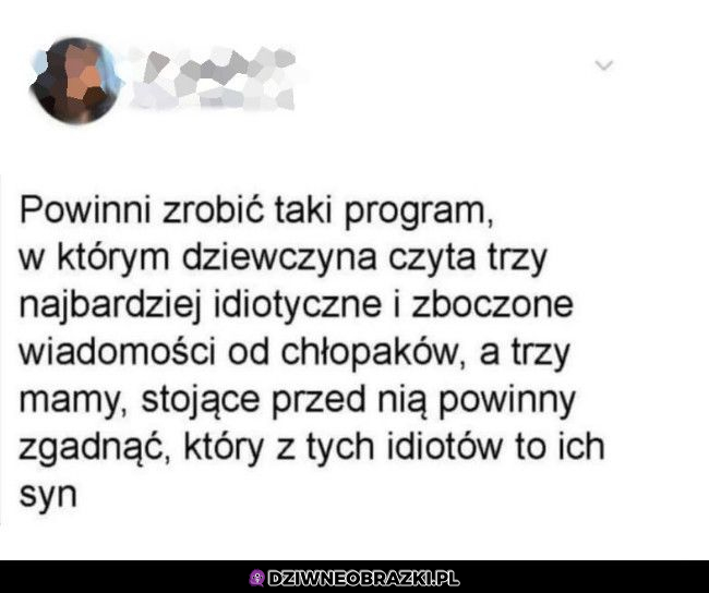 Taki program chętnie bym obejrzała