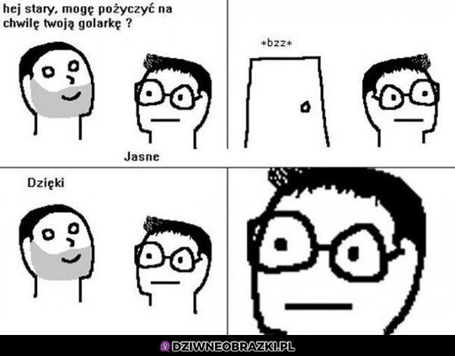 Stary, pożyczysz golarkę?