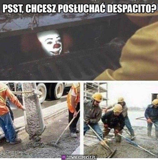 Chcecie posłuchać despacito?