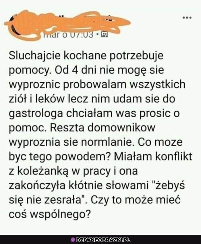 Kiedy masz naprawdę poważny problem i jedno wyjaśnienie