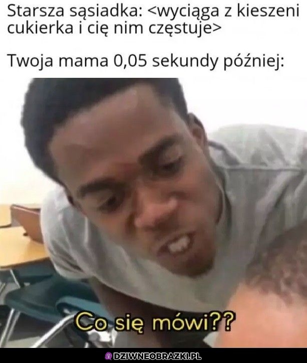 No co się mówi?