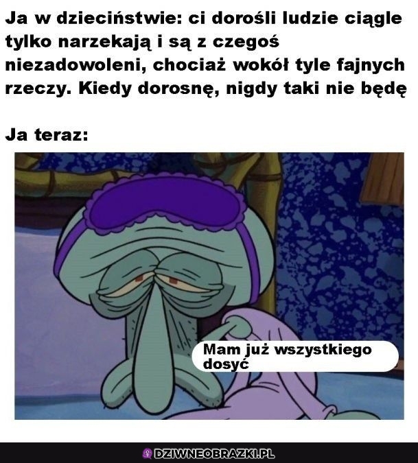 Bycie dorosłym takie jest