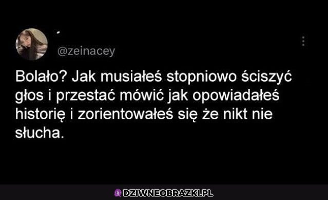 Najgorzej, a potem zapominasz co chciałeś powiedzieć 