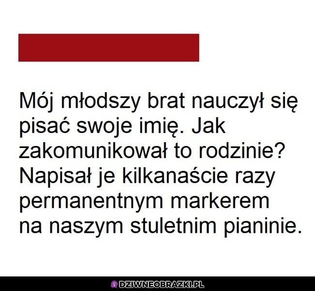 Przynajmniej coś już umie