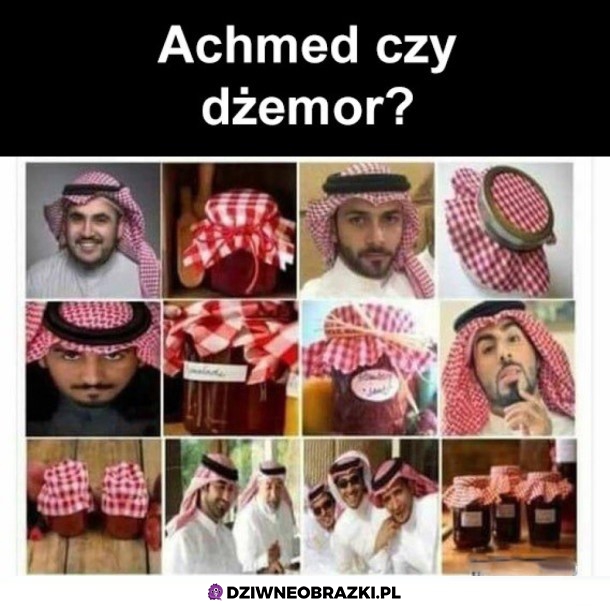 Ahmed czy dżemor?