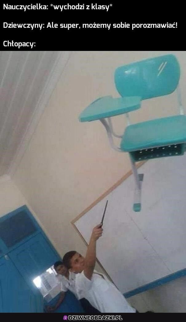 Kiedy nauczyciel wyjdzie z klasy