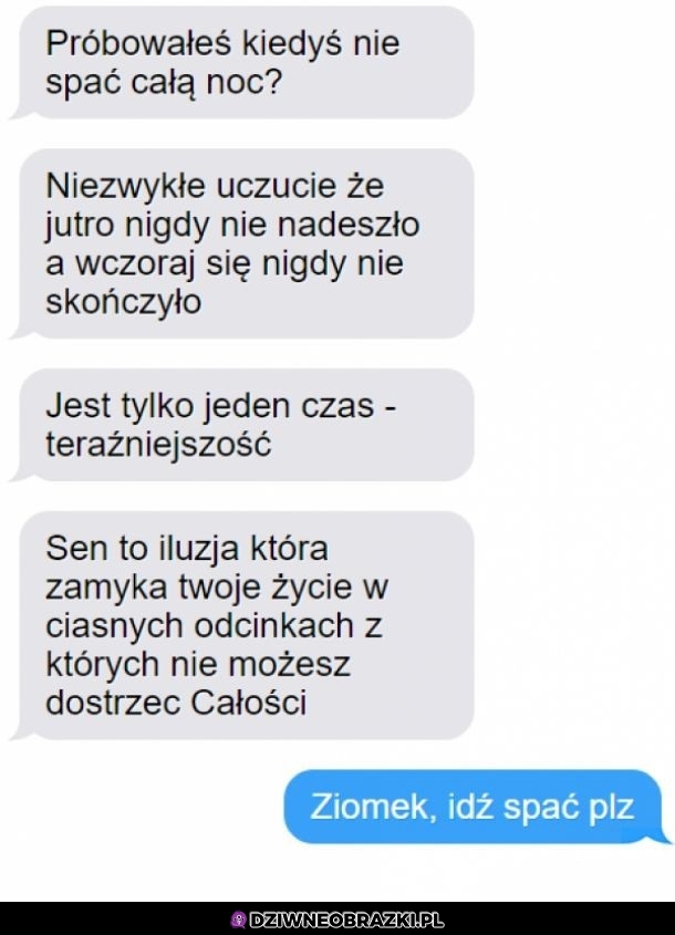 Kiedy ziomek nie może spać o 4 rano