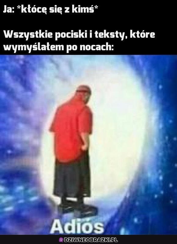 Kiedy się z kimś kłócę