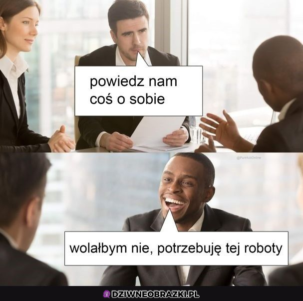 Kiedy chcesz dobrze wypaść na rozmowie